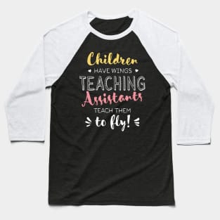 Teaching Assistant Gifts - Beautiful Wings Quote Baseball T-Shirt